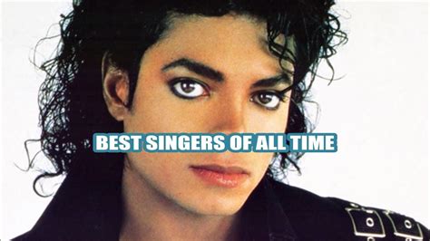 TOP 10 BEST SINGERS OF ALL TIME - YouTube