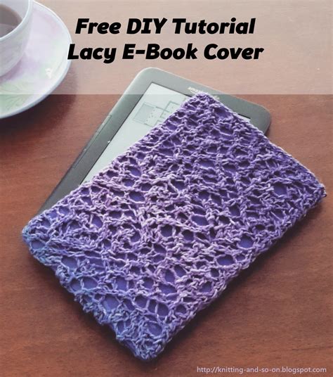 Knitting and so on: Lacy E-Book or Tablet Sleeve