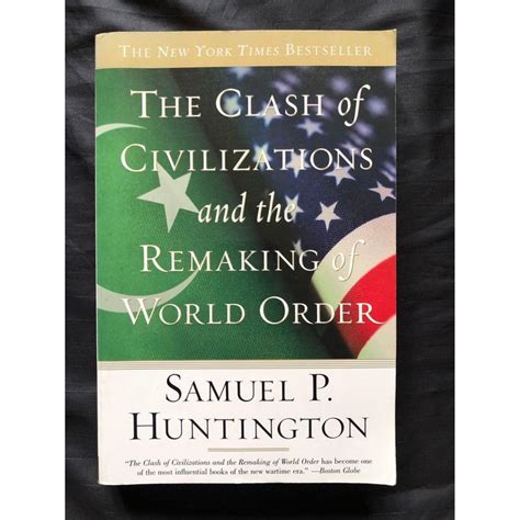 The Clash of Civilizations and the Remaking of World Order Samuel P. Huntington History Politic ...