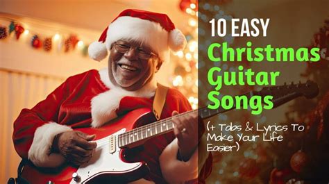 10 Easy Christmas Guitar Songs (That’ll Make You Popular)