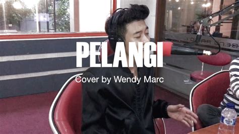 HIVI! - Pelangi (Cover by Wendy Marc) - YouTube