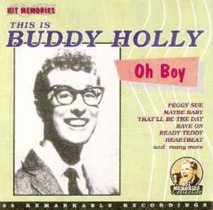 Buddy Holly - Oh Boy, This Is Buddy Holly (CD) | Discogs