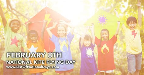 NATIONAL KITE FLYING DAY - February 8th - List Of National Days