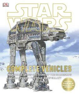 STAR WARS - COMPLETE VEHICLES CROSS SECTIONS