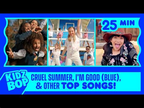 KIDZ BOP Kids - Cruel Summer, I'm Good Blue & other Top KIDZ BOP Songs (25 Minutes) - Videos For ...