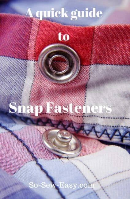 A Quick Guide To Snap Fasteners For Clothing Or Bags | So Sew Easy