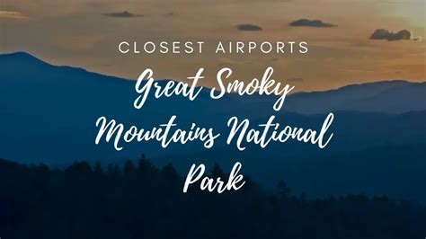 Closest Airports To Great Smoky Mountains National Park - Hikers Daily