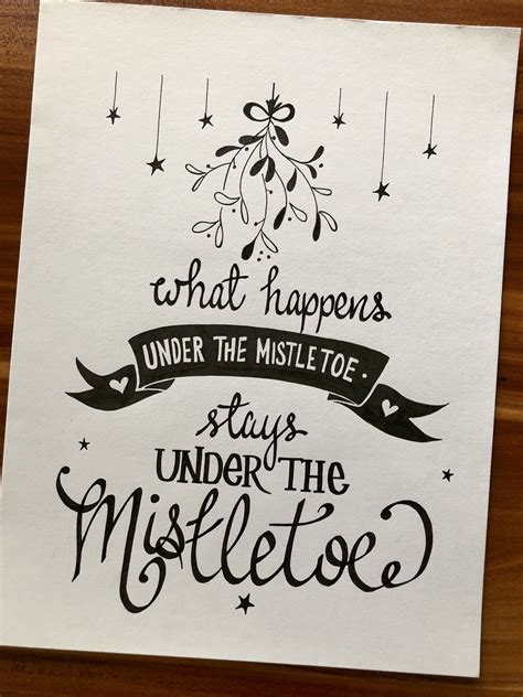 “What happens under the mistletoe, Stays under the mistletoe.” | Love me quotes, Under the ...