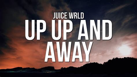 Juice WRLD - Up Up and Away (Lyrics) - YouTube