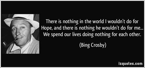 quote-there-is-nothing-in-the-world-i-wouldn-t-do-for-hope-and-there-is ...