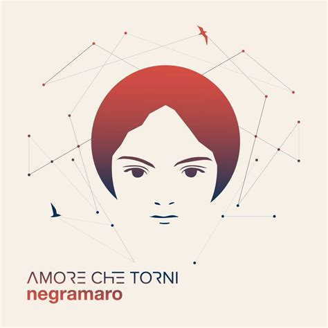 Negramaro - Amore che torni Lyrics and Tracklist | Genius