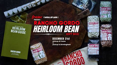 frame (holiday gift guide) presents Rancho Gordo Heirloom Bean Gift Box