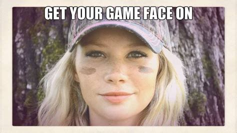 Get your game face on! | Game face, Face, You got this