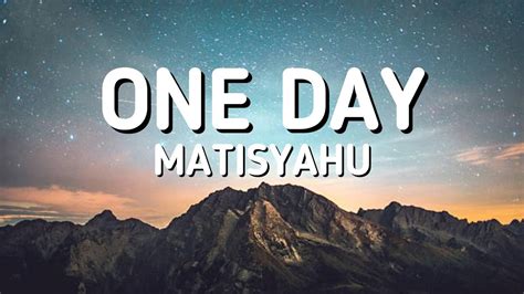 Matisyahu - One Day (lyrics) - YouTube