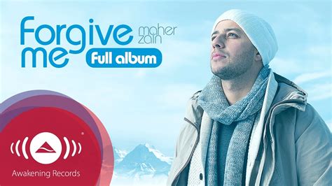 Maher Zain - Forgive Me | Full Album - YouTube