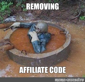 Meme: "REMOVING AFFILIATE CODE" - All Templates - Meme-arsenal.com