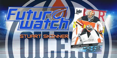 NHL Future Watch: Stuart Skinner Hockey Cards, Edmonton Oilers