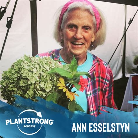 #196: What Excites Ann Crile Esselstyn These Days? Let's Find Out! — PLANTSTRONG Podcast