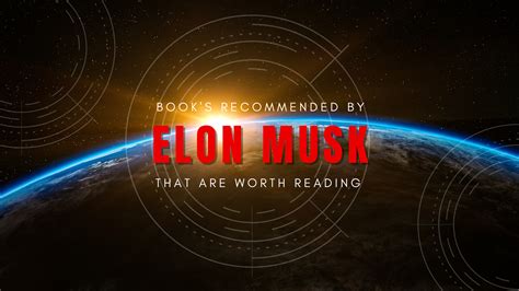 Books Recommended By Elon Musk That Are Worth Reading - Bigger Investing