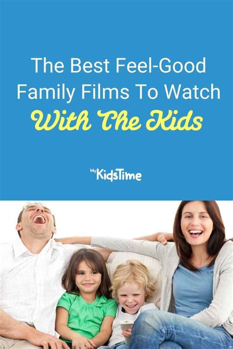 40 of the Best Feel-Good Family Films To Watch With The Kids