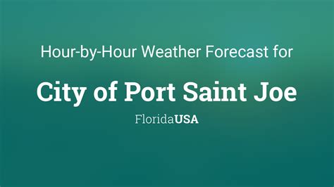 Hourly forecast for City of Port Saint Joe, Florida, USA