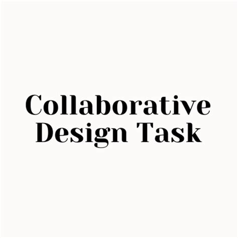 Collaborative Design Task