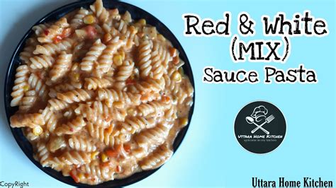 Red & White Sauce Pasta | Smooth, Creamy & Easy Recipe | Perfect Pasta ...