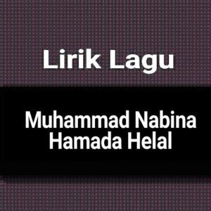 Lirik Lagu Muhammad Nabina dari Hamada Helal - GejaG