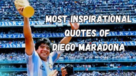 Diego Maradona Quotes | Most Inspirational Football Quotes - YouTube