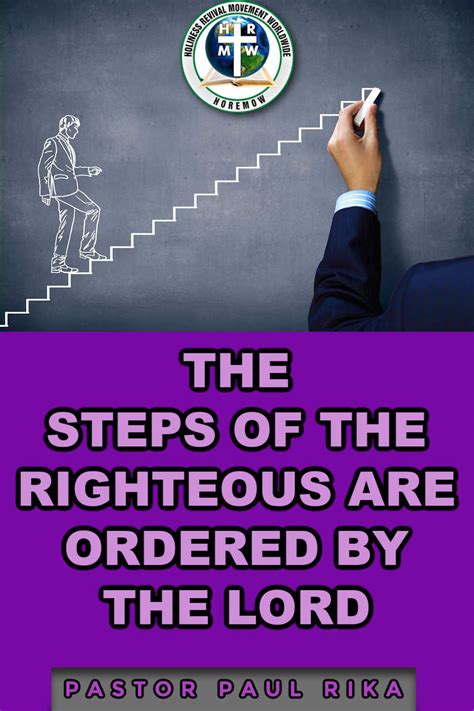 THE STEPS OF THE RIGHTEOUS ARE ORDERED BY THE LORD - Holiness Revival ...