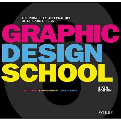 Graphic Design School : The Principles and Practice of Graphic Design ...