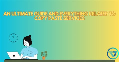 An Ultimate Guide And Everything Related To Copy Paste Services