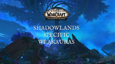 World of Warcraft Shadowlands WeakAuras – Adventures, Anima, and More! - Arcane Intellect