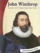 John Winthrop: Governor of the Massachusetts Bay Colony (Colonial America Biographies): Ed Pell ...