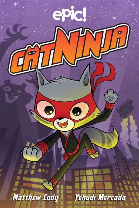 Cat Ninja | Book by Matthew Cody, Yehudi Mercado | Official Publisher ...