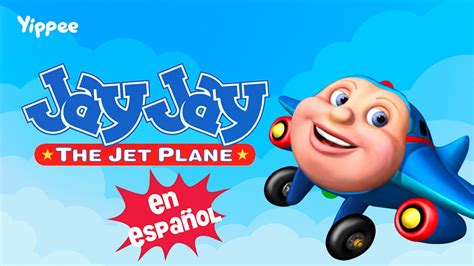 Jay Jay The Jet Plane (Spanish) - Yippee - Faith filled shows!