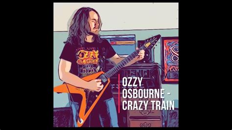 Ozzy Osbourne - Crazy Train (Cover) - YouTube