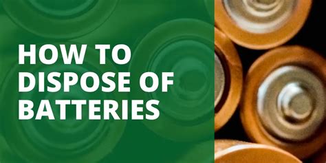 HOW TO DISPOSE OF BATTERIES - Green Bag Pickup