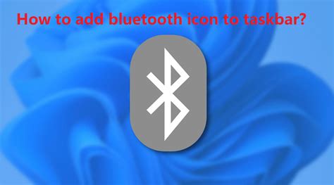 How to add bluetooth icon to taskbar?