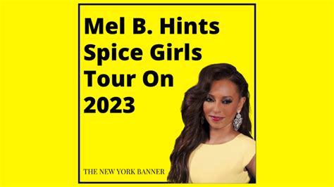 Mel B. Prods Fans Another Spice Girls Gathering Coming On Year 2023 ...