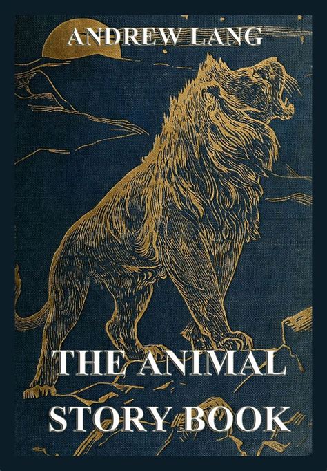 The Animal Story Book • Classics of Fiction (English) • Jazzybee VerlagJazzybee Verlag