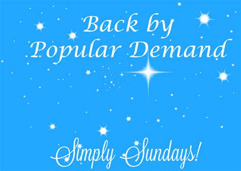 Back by Popular Demand – Simply Sundays