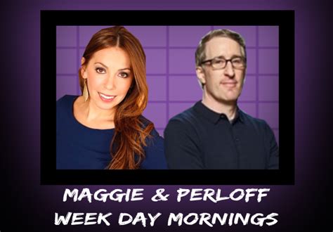 Maggie & Perloff | 101.3 FM & 1700 AM The Champ