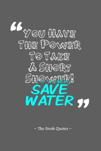 thefreshquotes.com | Water quotes, Save water slogans, Water slogans