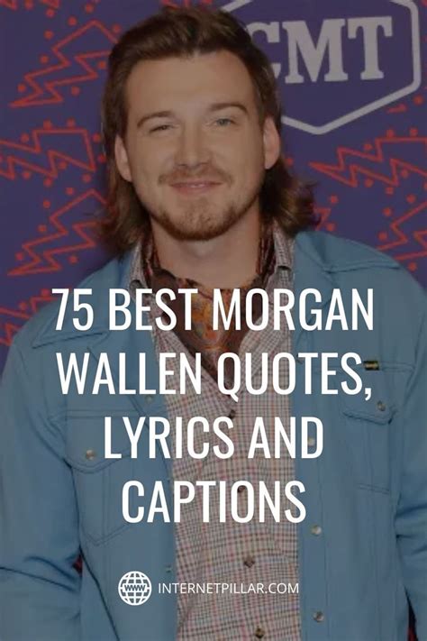 75 Best Morgan Wallen Quotes, Lyrics and Captions | Country lyrics ...