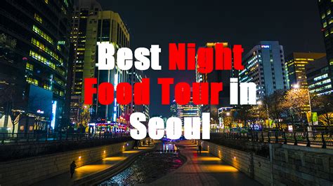 Korea Food Tour Experience | Night Food Tour | Oneday Korea