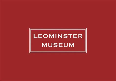 Leominster Folk Museum, All You Need To Know