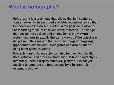 Topics covered What is holography History of holography