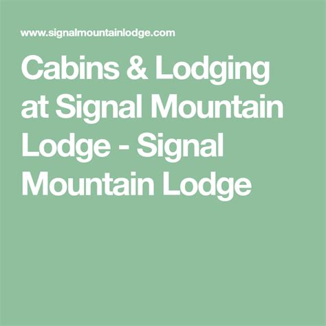 Cabins & Lodging at Signal Mountain Lodge - Signal Mountain Lodge ...