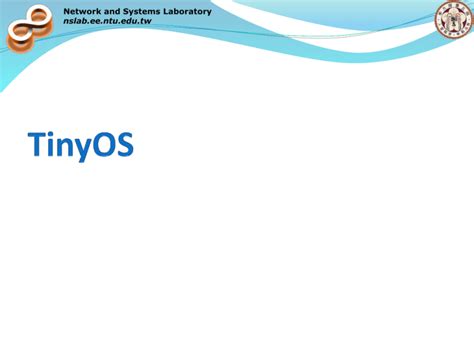 TinyOS - Network and Systems Laboratory